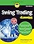Swing Trading For Dummies, 2ed
