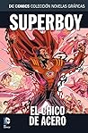 Superboy: El chico de acero (DC Comics: Colección Novelas Gráficas, Volumen 82)