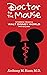 Doctor to the Mouse: Storie...