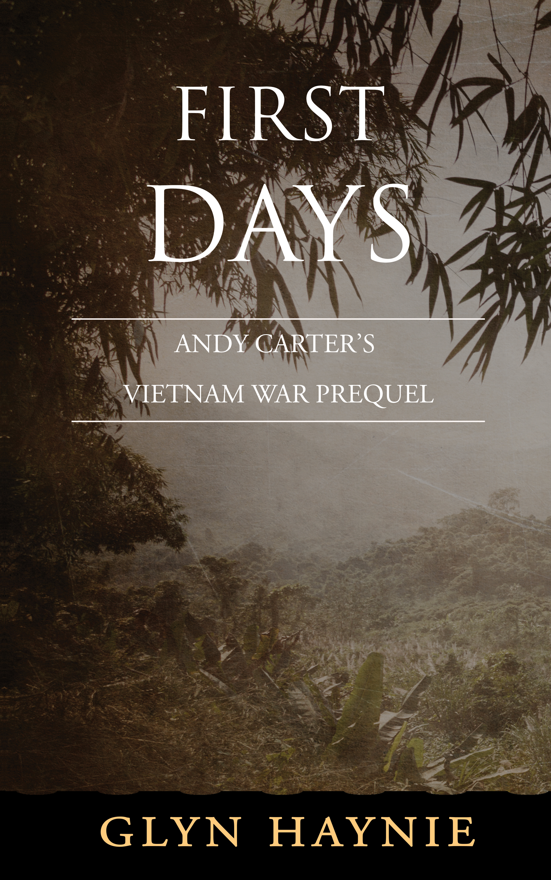 First Days: Andy Carter's Vietnam War Prequel