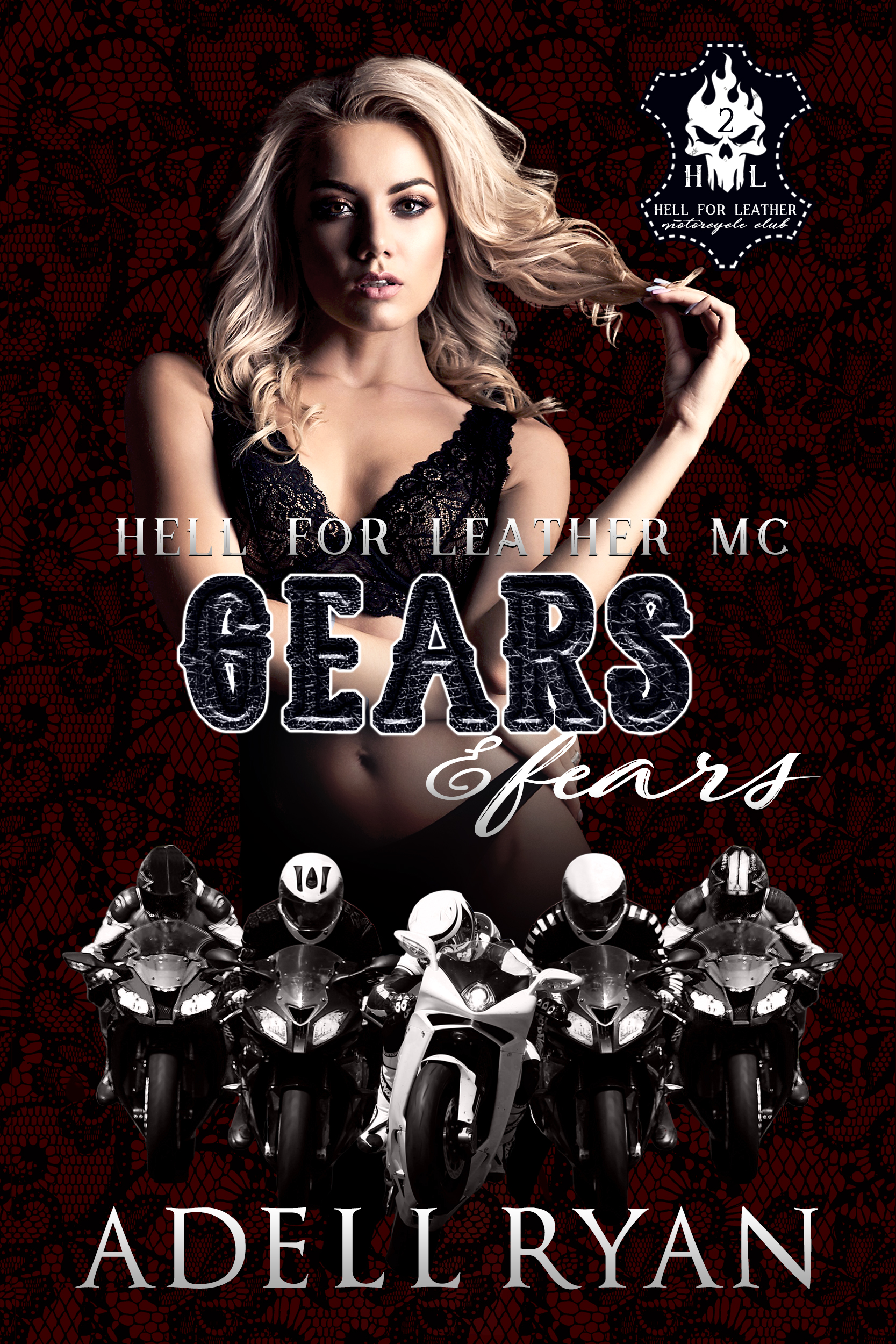 Gears & Fears (Hell for Leather MC, #2)