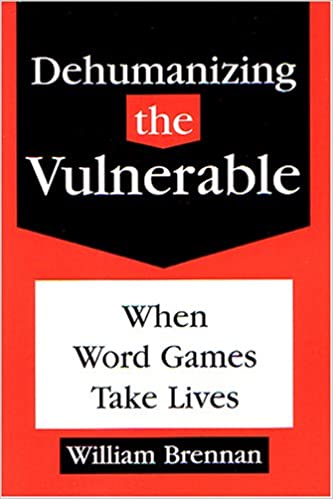 Dehumanizing the Vulnerable: When Word Games Take Lives