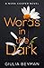 Words in the Dark (Nora Cooper)