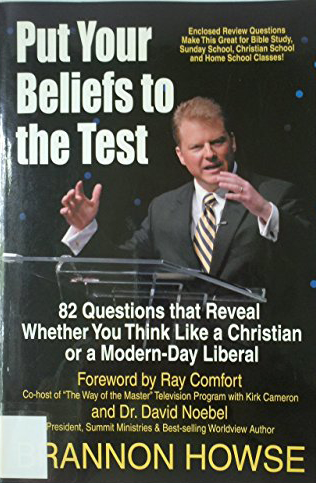 Put Your Beliefs to the Test: 82 Questions That Reveal Whether Yo u Think Like a Christian or a Modern-Day Liberal