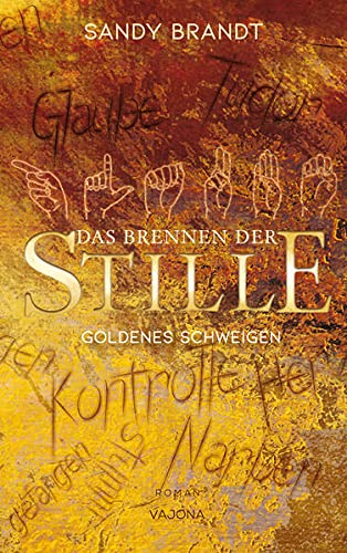 Goldenes Schweigen (Das Brennen der Stille, #1)