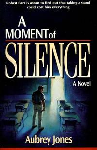 A Moment of Silence: A Novel