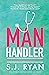 Man Handler (Man Cave, #3)