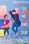 You, Me and Our Heartstrings by Melissa See You, Me and Our Heartstrings by Melissa See