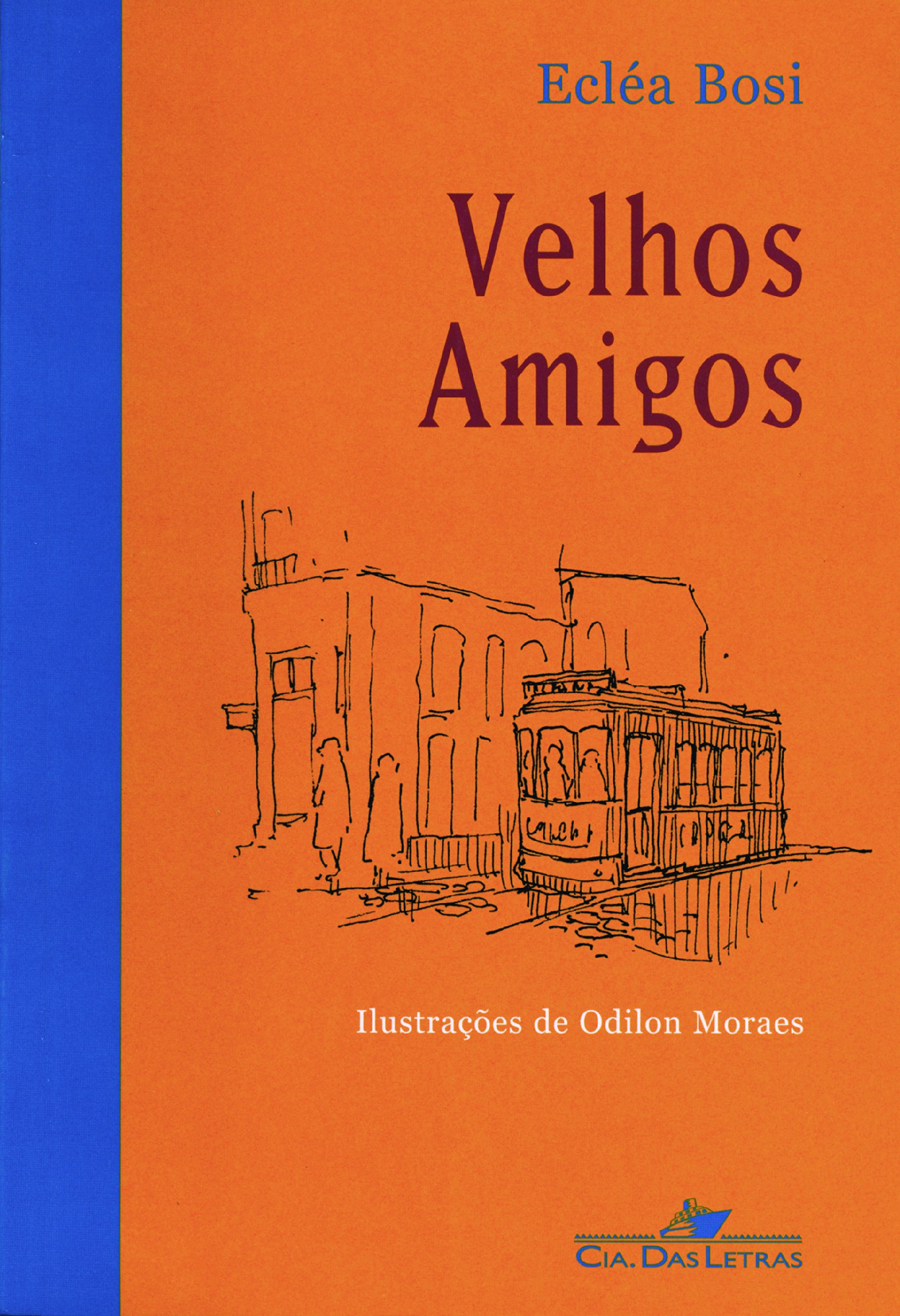 Velhos Amigos (Hardcover)