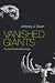 Vanished Giants: The Lost World of the Ice Age