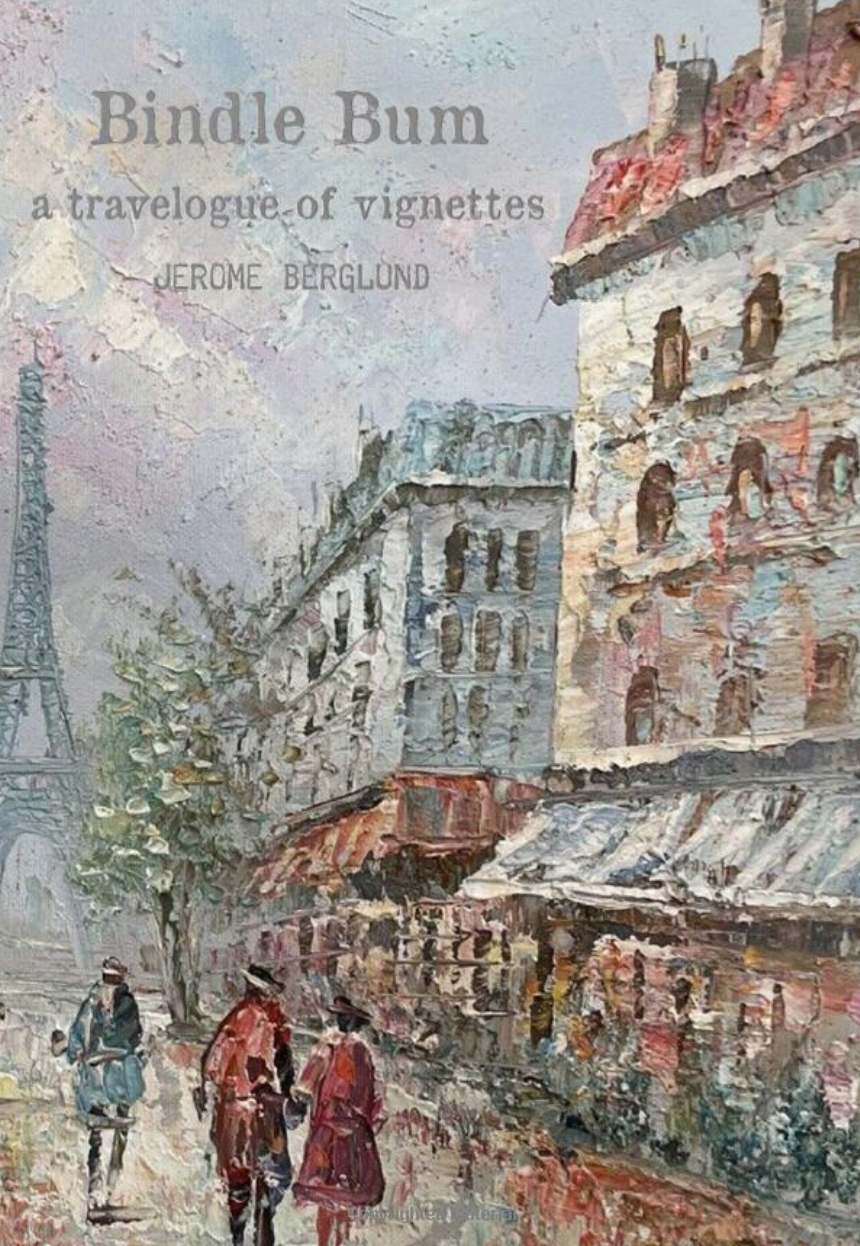Bindle Bum: a travelogue of vignettes