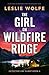 The Girl on Wildfire Ridge ...