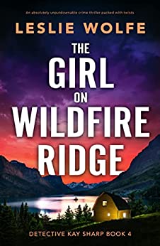 The Girl on Wildfire Ridge (Detective Kay Sharp, #4)