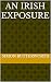 An Irish Exposure (The Rent...