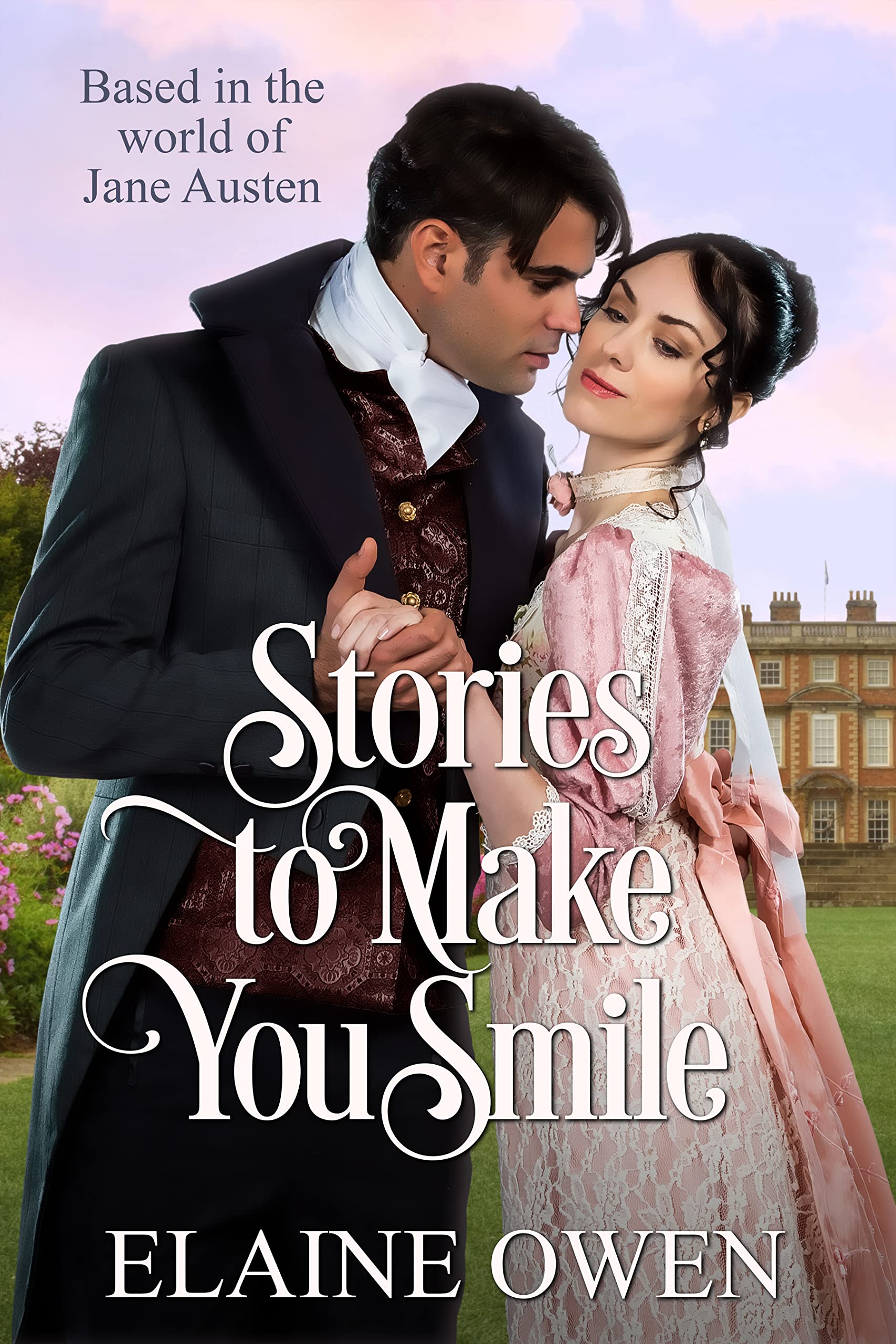 Stories to Make You Smile: Short Stories based in the world of Pride and Prejudice (Kindle Edition)