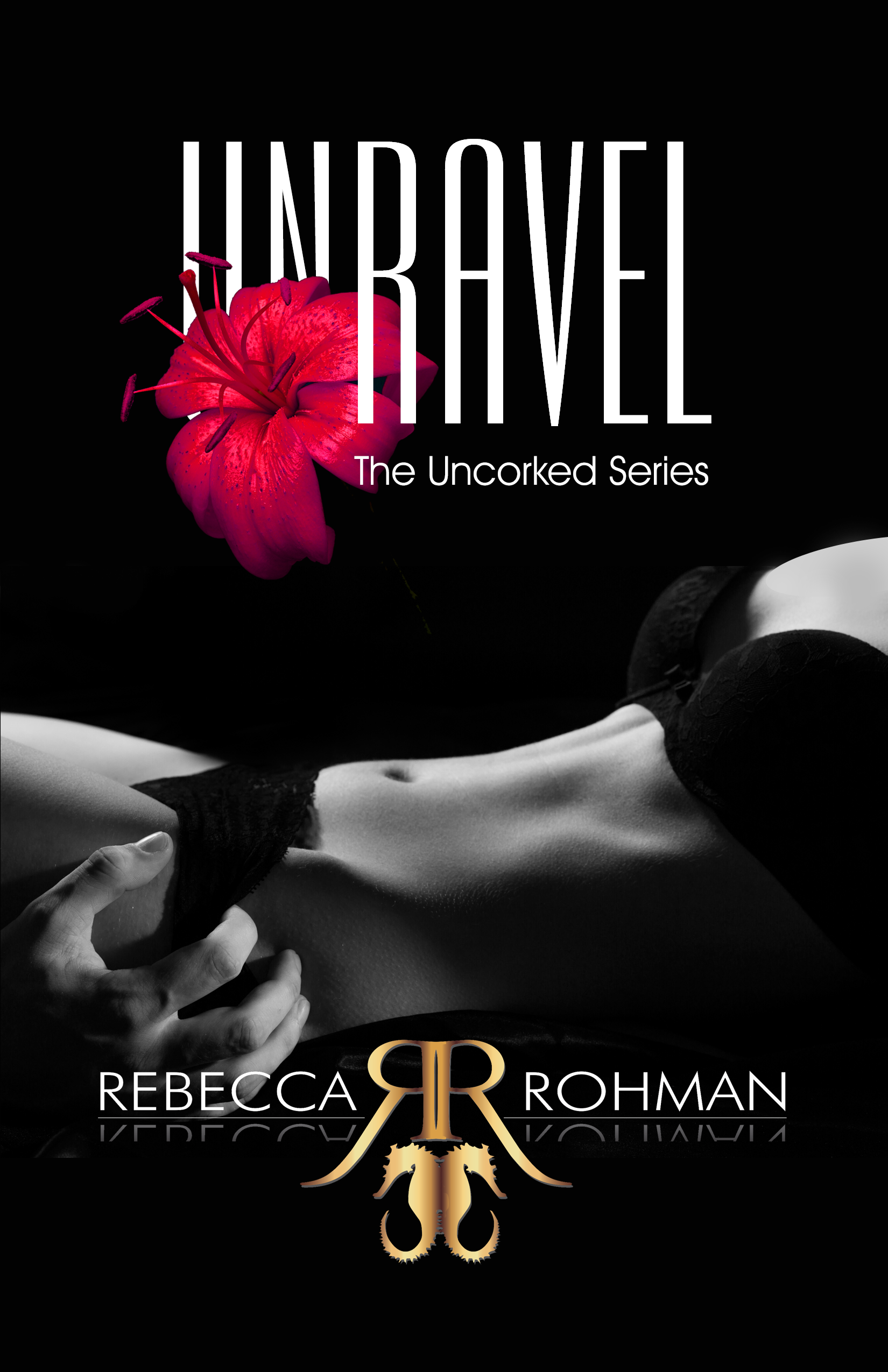 Unravel (Uncorked, #2)