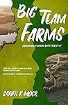 Big Team Farms: G...