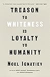 Book cover for Treason to Whiteness Is Loyalty to Humanity