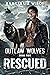 Rescued (Outlaw Wolves, #2)