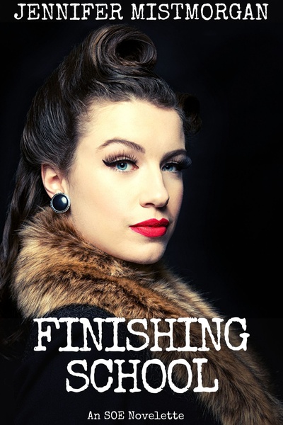 Finishing School: An SOE Novelette
