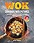 Wok Cookbook with Pictures:...