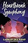 Heartbreak Symphony by Laekan Zea Kemp