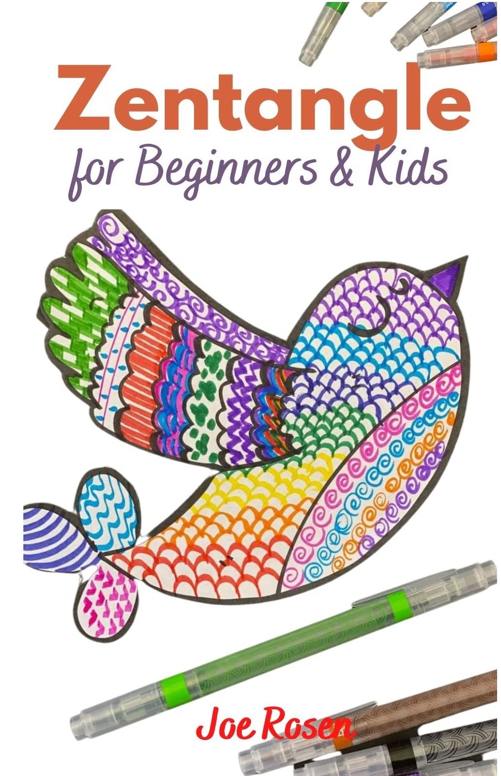 Zentangle for Beginners & Kids : The Complete Picture Guide to Drawing and Making Zentangle Patterns to Improve Focus and Creativity, Relaxation, and Well-Being. (Kindle Edition)