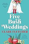 Five Bush Weddings by Clare  Fletcher