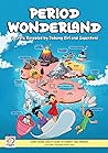 Period Wonderland...
