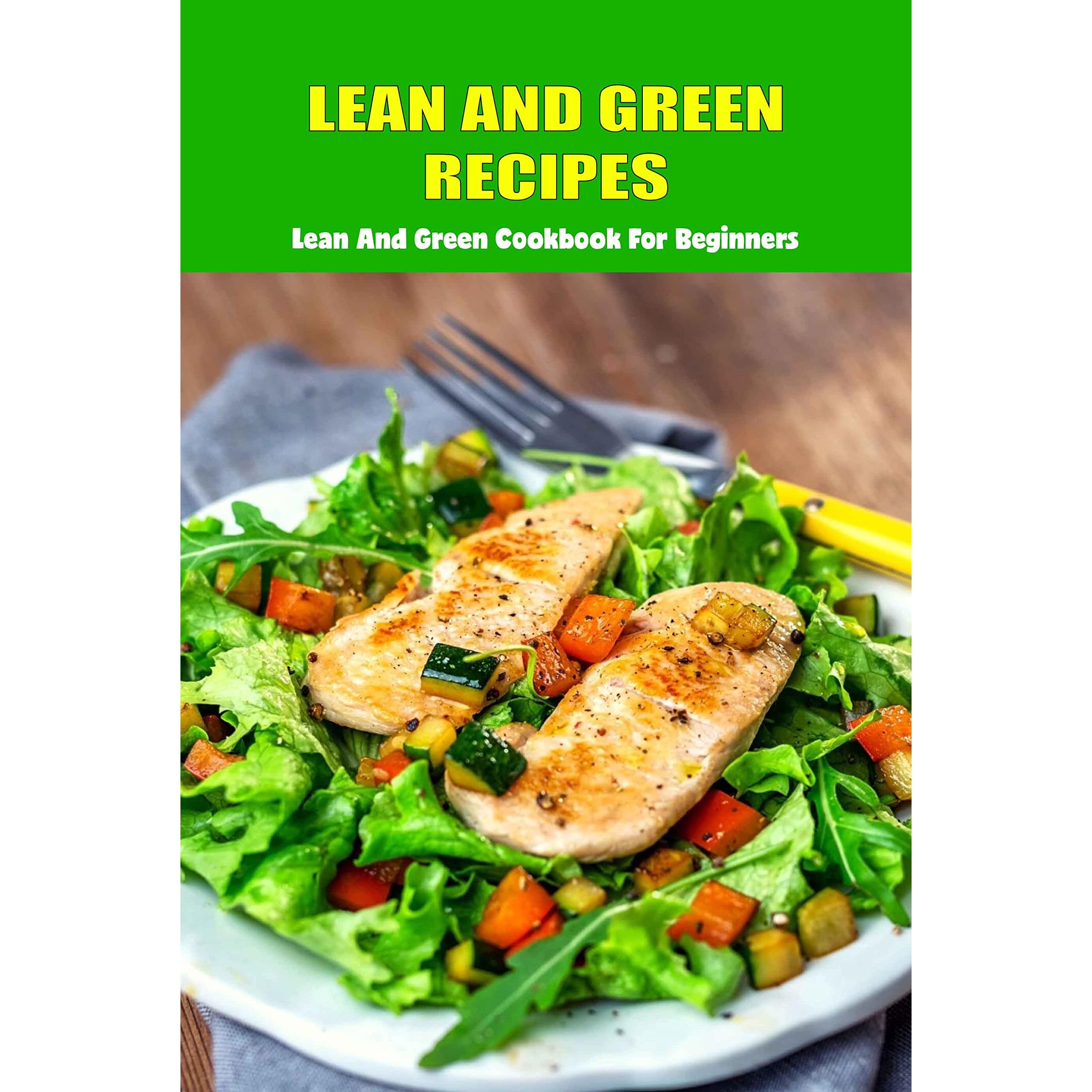 Lean and Green Recipes: Lean And Green Cookbook For Beginners: Optavia Lean  And Green Recipes by Damaris Perez