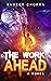 The Work Ahead: A Novel