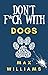 Don't Fuck With Dogs