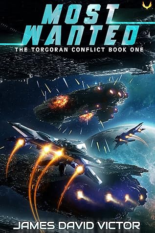 Most Wanted: A Space Opera Series (The Torgoran Conflict Book 1)