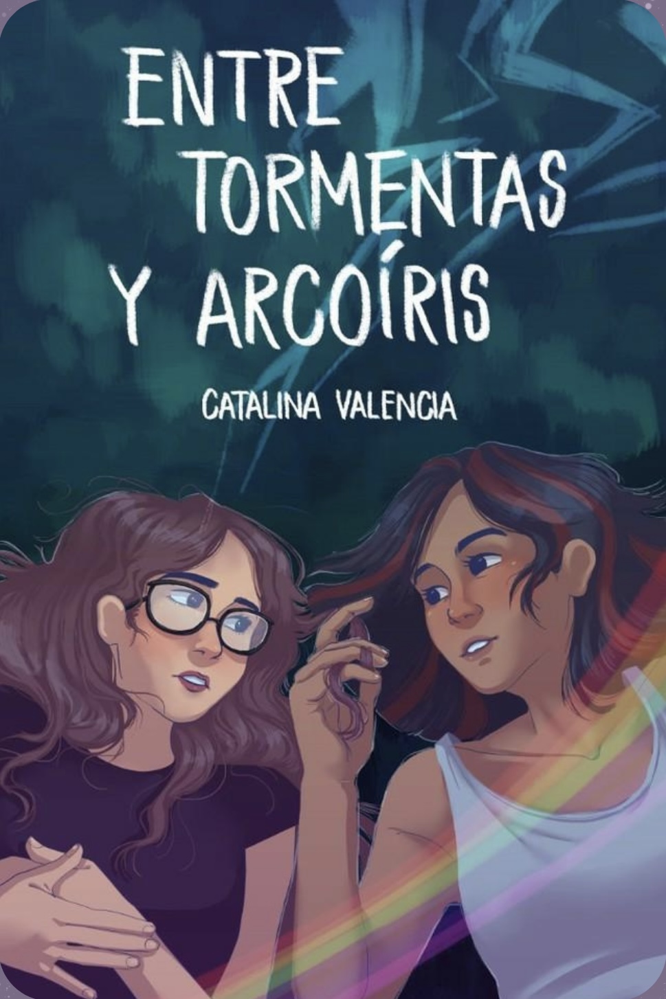 Entre tormentas y arcoíris