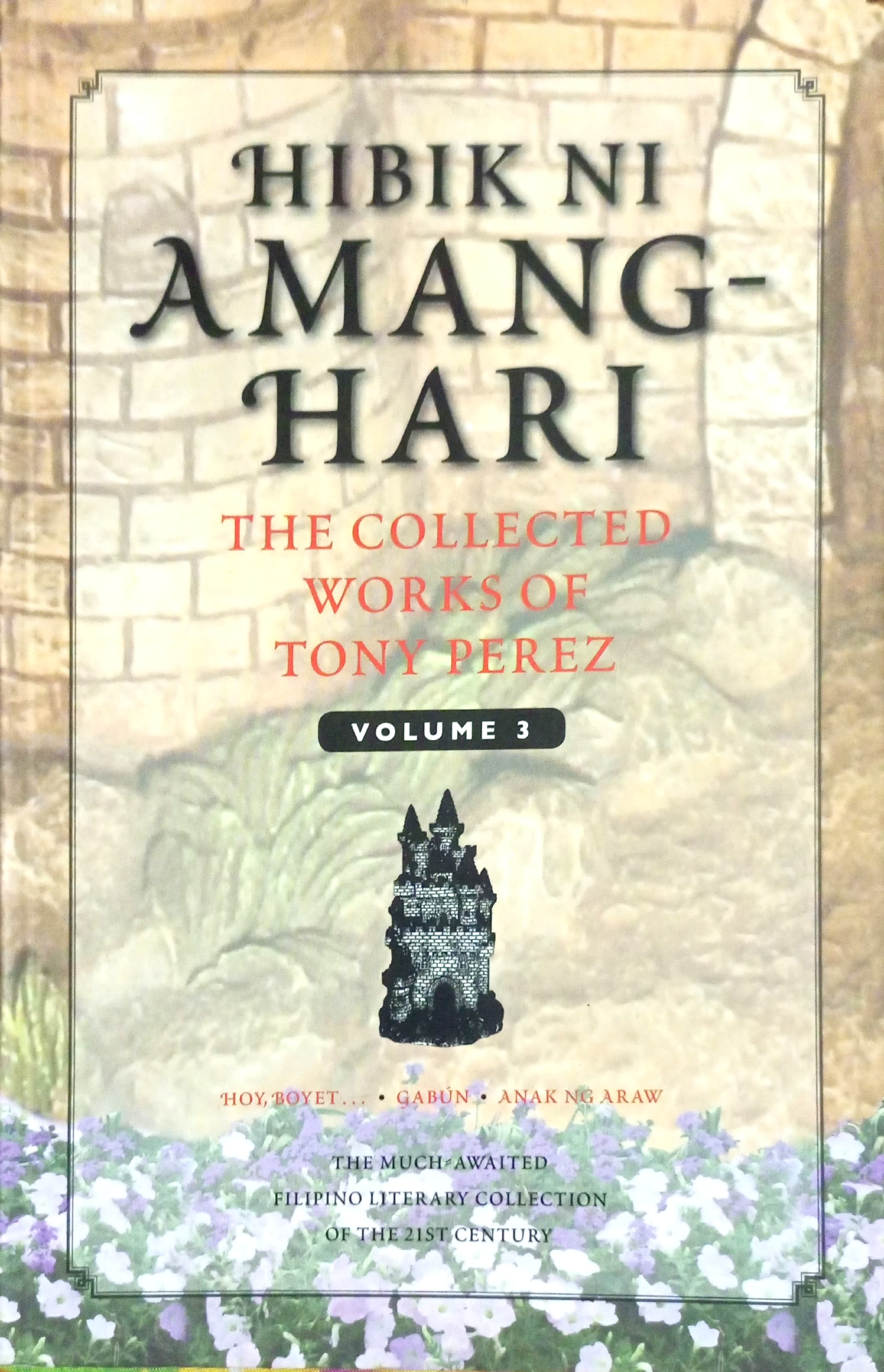 Hibik ni Amang-Hari (The Collected Works of Tony Perez) (Volume 3)