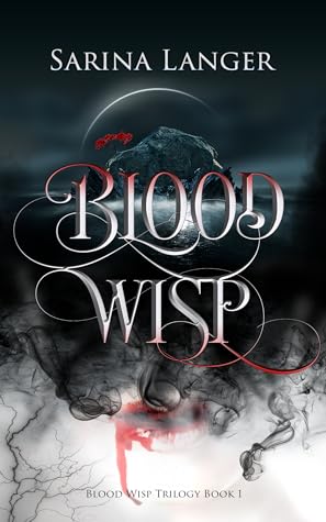 Blood Wisp (Blood Wisp, #1)