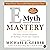 E-Myth Mastery: The Seven Essential Disciplines for Building a World-Class Company (The E-Myth Series)