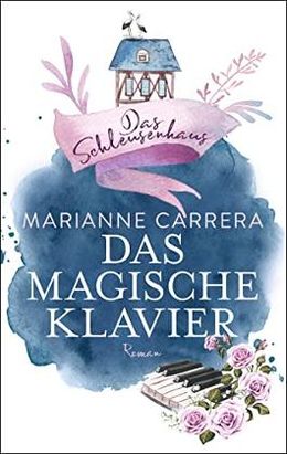 Das magische Klavier: Band 1 der Schleusenhausreihe