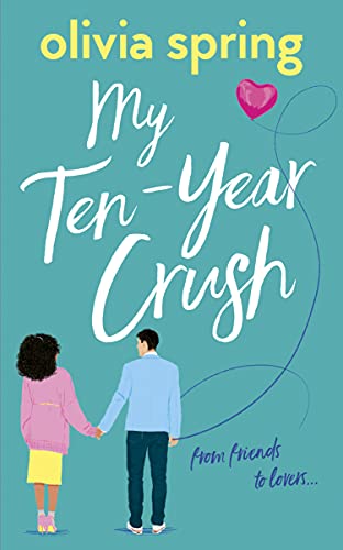 My Ten-Year Crush (Kindle Edition)