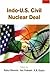 Indo-U.S. Civil Nuclear Dea...