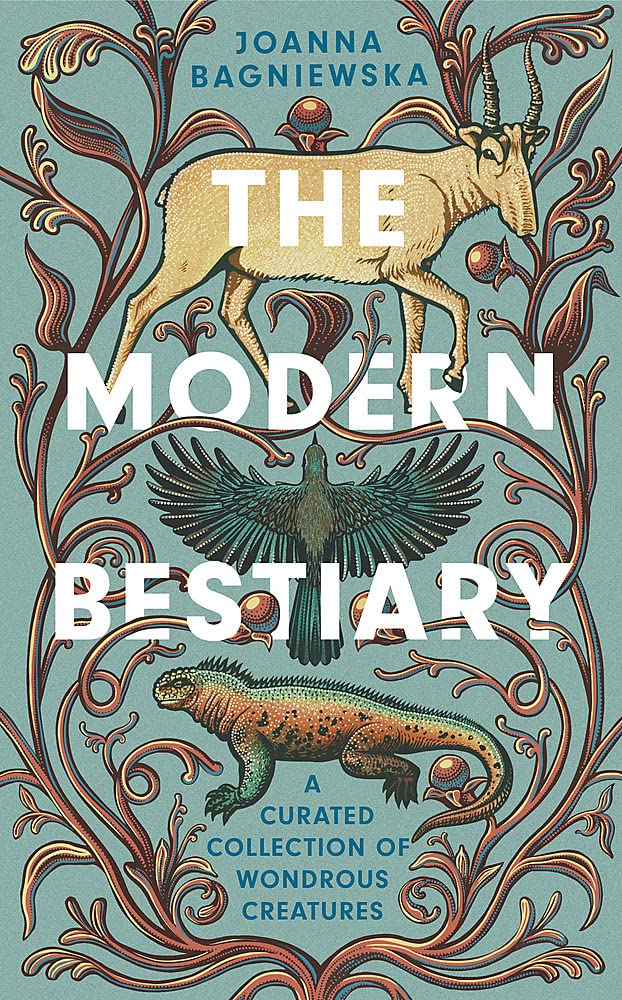 The Modern Bestiary: A Curated Collection of Wondrous Creatures