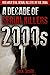 2000s - A Decade of Serial Killers: The Most Evil Serial Killers of the 2000s (American Serial Killer Antology by Decade)