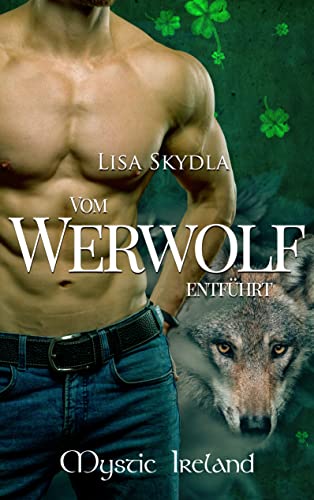 Vom Werwolf entführt (Mystic Ireland 1#)