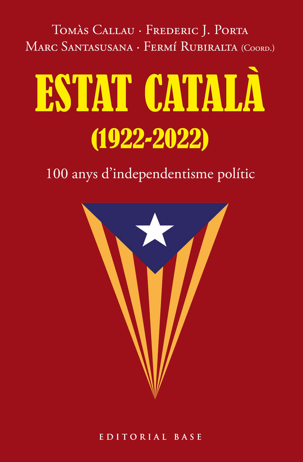 Estat Català (1922-2022). 100 anys d’independentisme polític