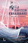 Mus en kapitein Kwaadbaard en De Amorfe by Kevin Hassing