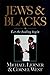 Jews and Blacks: Let the He...