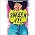 Smash It! by Francina Simone