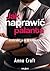 Jak naprawić palanta. Instrukcja w 10 krokach.