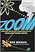 Zoom: From Atoms and Galaxies to Blizzards and Bees: How Everything Moves