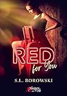 Red for you
